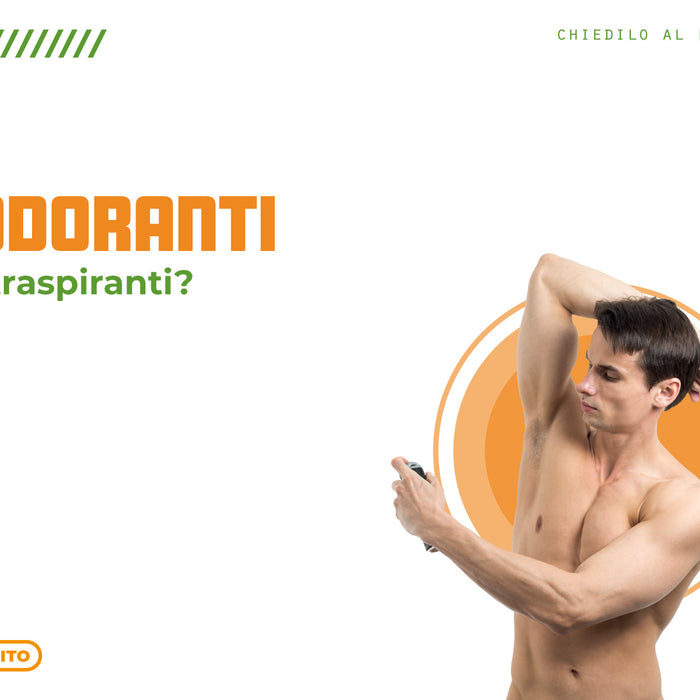 Deodoranti o Antitraspiranti: quali sono le differenze?